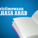Keistimewaan Bahasa Arab (2)