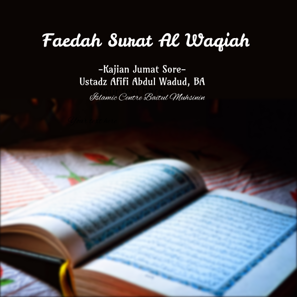 Rekaman Kajian Rutin Jum‘at Sore  Faidah Al Qur’an Surat Al Waqiah