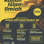 Hadirilah Kajian Islam Ilmiah Balikpapan – Ustadz Afifi Abdul Wadud, BA  Pembina Yayasan Islamic Center Baitul Muhsinin Sleman – Yogyakarta