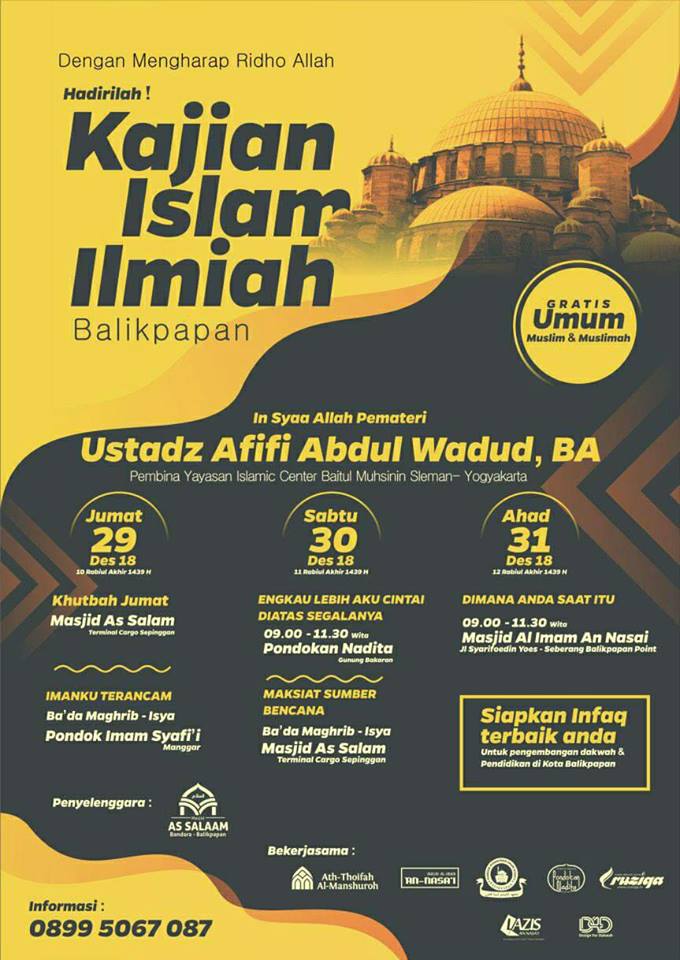 Hadirilah Kajian Islam Ilmiah Balikpapan – Ustadz Afifi Abdul Wadud, BA  Pembina Yayasan Islamic Center Baitul Muhsinin Sleman – Yogyakarta